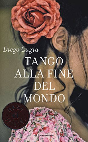 Tango alla fine del mondo (Oscar bestsellers, Band 2427)