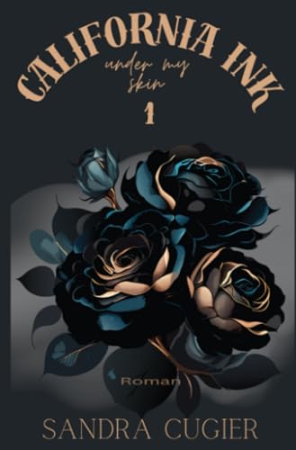 California INK 1: Under My Skin (Bad Boys, Tattoos & Love) von epubli