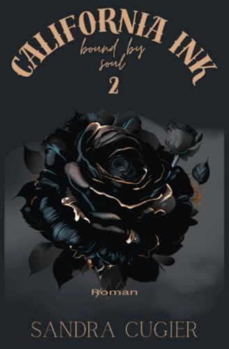 California INK 2: Bound By Soul (Bad Boys, Tattoos & Love) von epubli