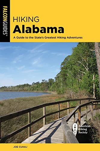 Hiking Alabama: A Guide to the State's Greatest Hiking Adventures (State Hiking Guides) von Falcon Guides
