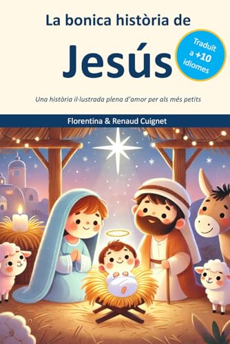 La bonica història de Jesús: Una història il·lustrada plena d’amor per als més petits von Independently published