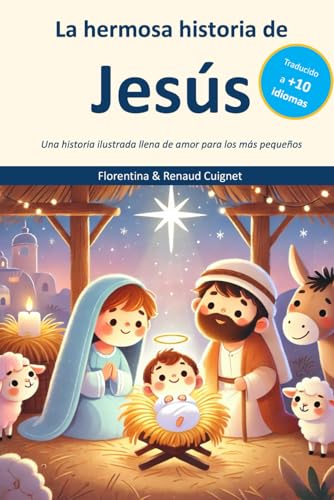 La hermosa historia de Jesús: Una historia ilustrada llena de amor para los más pequeños von Independently published