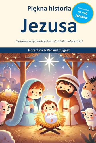 Piękna historia Jezusa: Ilustrowana opowieść pełna miłości dla małych dzieci von Independently published