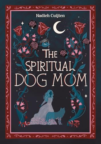 The spiritual dog (mom): hond en vrouw in balans von Bloemendal Uitgevers b.v.