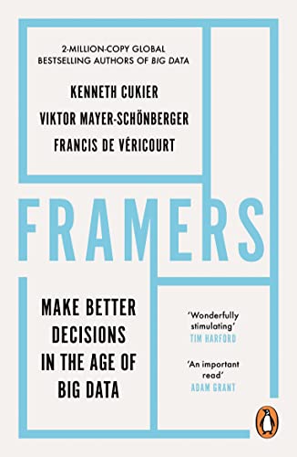 Framers: Make Better Decisions In The Age of Big Data von RANDOM HOUSE UK