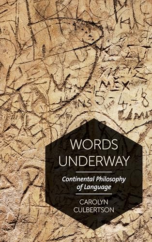 Words Underway: Continental Philosophy of Language von Rowman & Littlefield Publishers