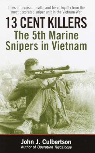 13 Cent Killers: The 5th Marine Snipers in Vietnam von Presidio Press