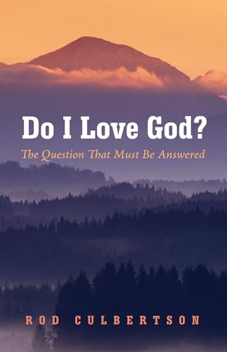 Do I Love God?: The Question That Must Be Answered von Wipf & Stock Publishers