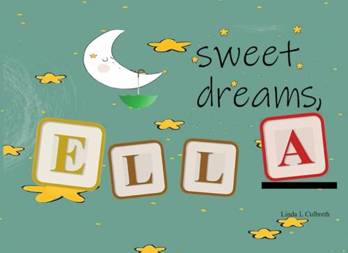 Sweet Dreams, Ella (Ok, just one more) von Independently published