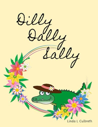Dilly Dally Sally (Ok, just one more) von Independently published