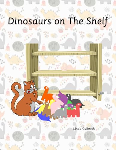 Dinosaurs on The Shelf (Ok, just one more)