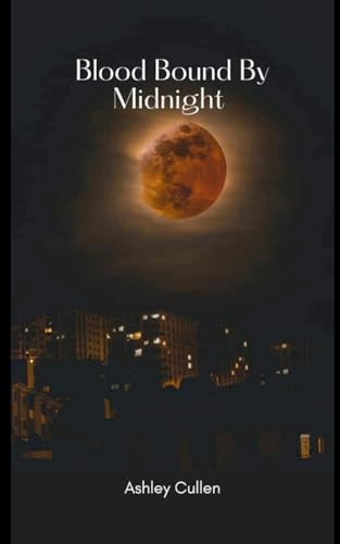 Blood Bound By Midnight von Ashley Cullen