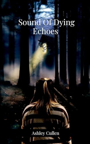 Sound Of Dying Echoes von Ashley Cullen