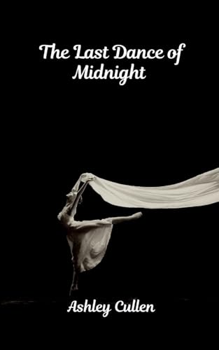 The Last Dance of Midnight von Ashley Cullen