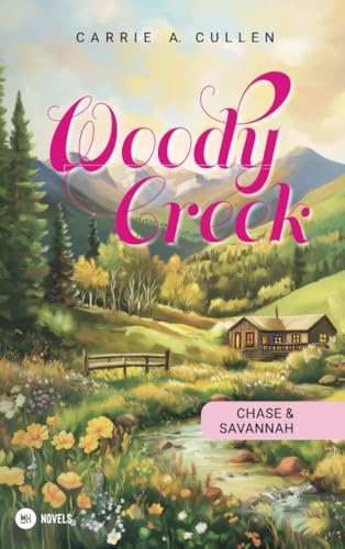 Woody Creek: Chase & Savannah von MH Novels