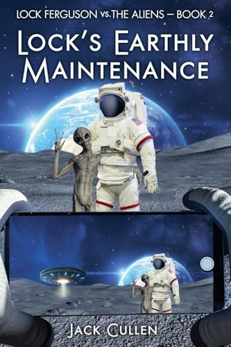 Lock's Earthly Maintenance (Lock Ferguson vs. the Aliens, Band 2) von Evolved Publishing LLC