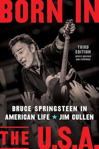 Born in the U.S.A.: Bruce Springsteen in American Life