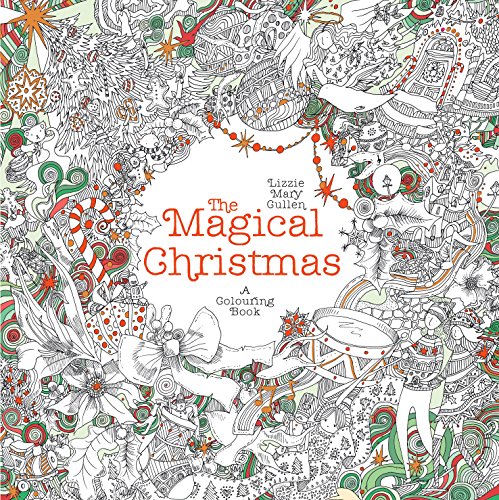 The Magical Christmas: A Colouring Book (Magical Colouring Books)