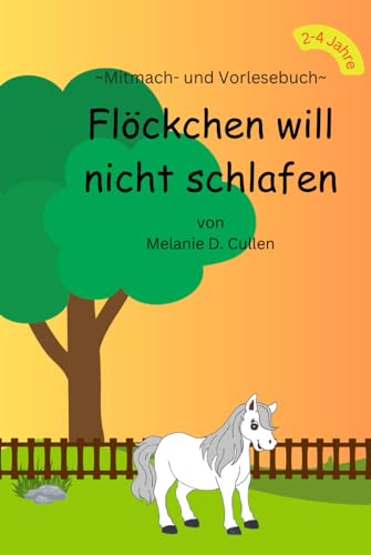 Flöckchen will nicht schlafen: Mitmach- und Vorlesebuch, Erweiterte Ausgabe von Independently published