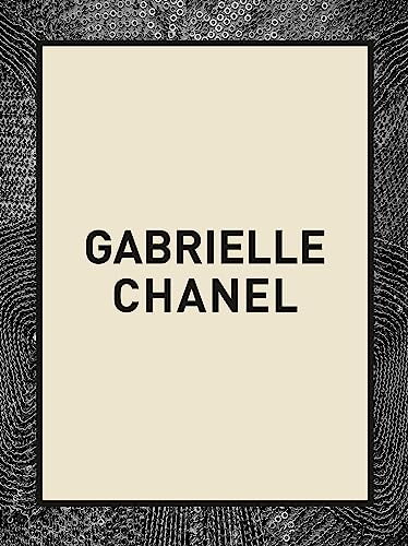Gabrielle Chanel: deutsche Ausgabe - Gabrielle 'Coco' Chanel und ihre wegweisenden Entwürfe - mehr als 180 Looks, dazu Schmuck, Accessoires, Kosmetika und Parfums von Prestel