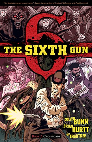 The Sixth Gun, Vol. 2: Crossroads von Oni Press