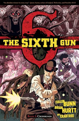 The Sixth Gun, Vol. 2: Crossroads The Sixth Gun, Vol. 2: Crossroads