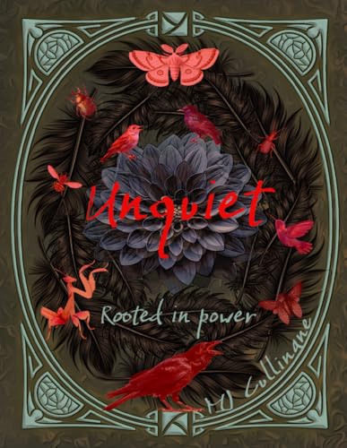 Unquiet: Rooted in Power von Independently published