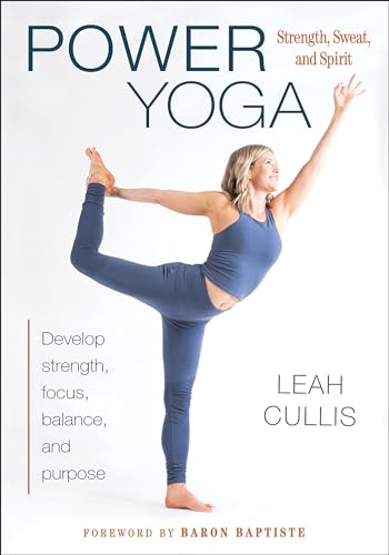 Power Yoga: Strength, Sweat, and Spirit von Human Kinetics Publishers