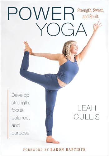 Power Yoga: Strength, Sweat, and Spirit von Human Kinetics Publishers