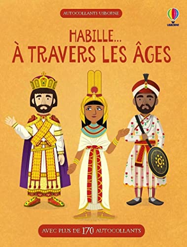 Habille... A travers les âges: Avec plus de 170 autocollants von USBORNE