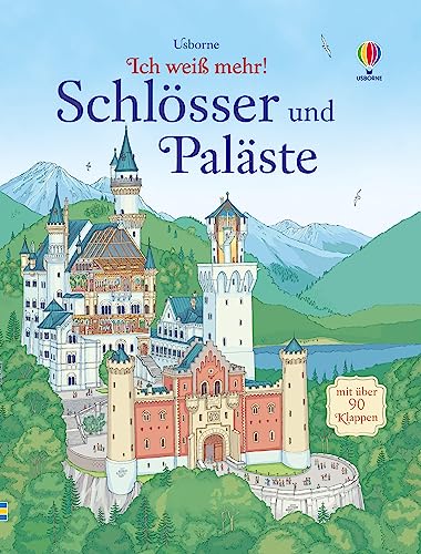 Ich weiß mehr! Schlösser und Paläste: Neuschwanstein, Alhambra, Versailles – ab 6 Jahren (Ich-weiß-mehr-Reihe) von Usborne Publishing