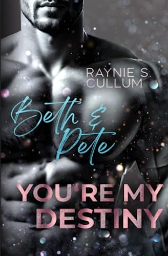 Beth & Pete: YOU´RE MY DESTINY