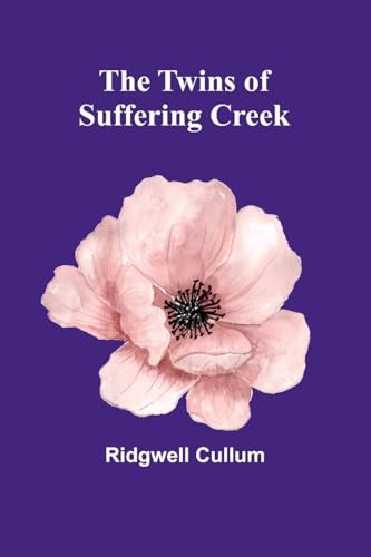 The Twins of Suffering Creek von Alpha Edition