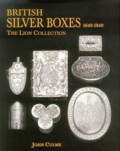 British Silver Boxes 1640-1840: The Lion Collection von Acc Art Books