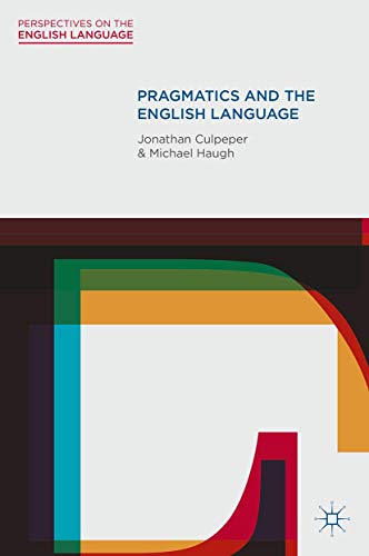 Pragmatics and the English Language (Perspectives on the English Language)