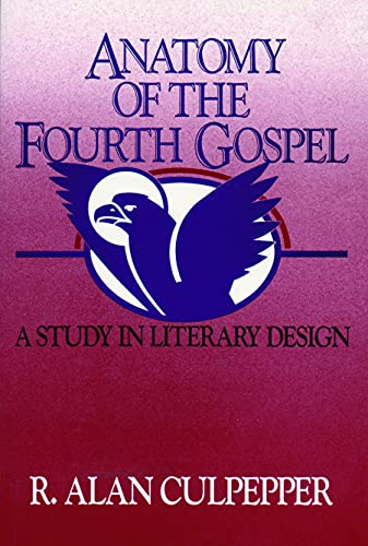 Anatomy of the Fourth Gospel: A Study in Literary Design von Augsburg Fortress Publishing