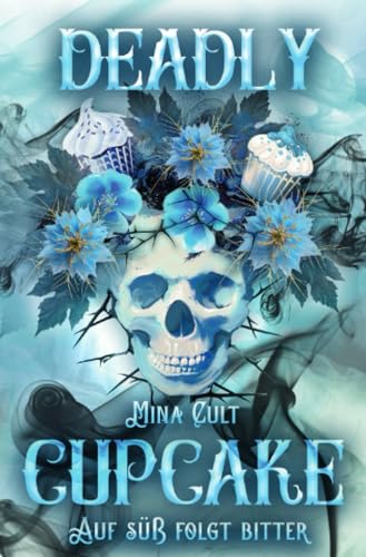 Deadly Cupcake: Auf süß folgt bitter