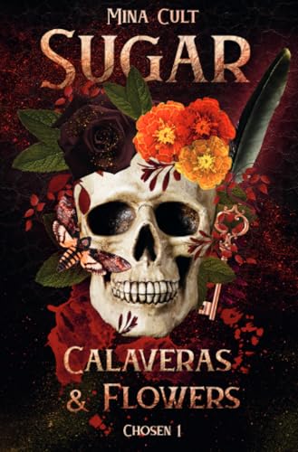 Sugar, Calaveras & Flowers: Chosen von epubli