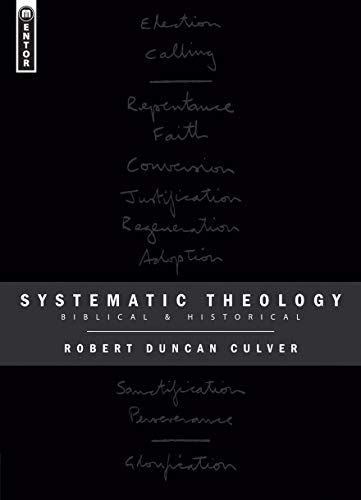Systematic Theology: Biblical and Historical von Christian Focus Publications