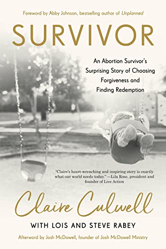 Survivor: An Abortion Survivor's Surprising Story of Choosing Forgiveness and Finding Redemption von WaterBrook