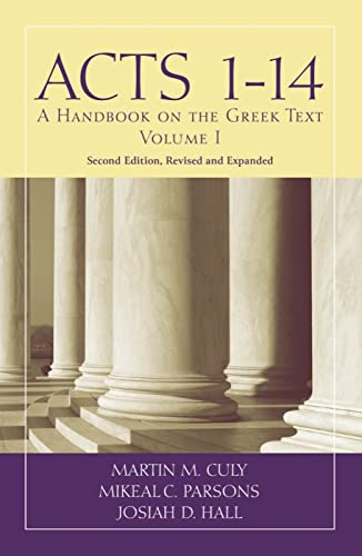 Acts 1-14: A Handbook on the Greek Text (The Baylor Handbook on the Greek New Testament)