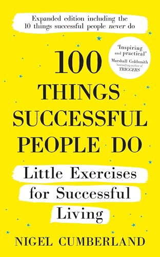 100 Things Successful People Do: Little Exercises for Successful Living: 100 Self Help Rules for Life von Hodder And Stoughton Ltd.