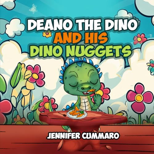 Deano The Dino and His Dino Nuggets von Independently published
