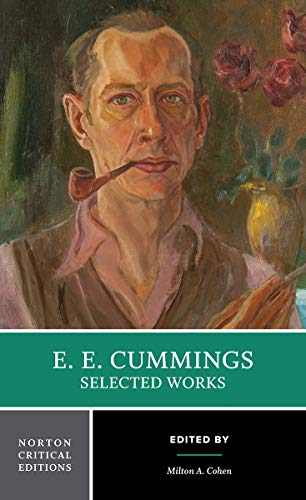 e. e. cummings: Selected Works (Norton Critical Editions, Band 0)