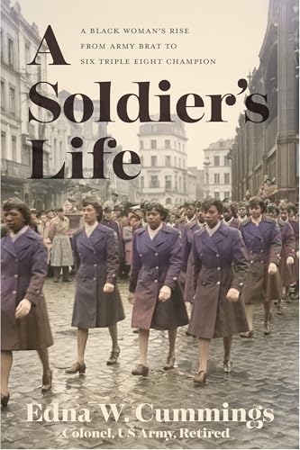 A Soldier's Life: New Narratives and Critical Perspectives (Black Soldier in War and Society) von University of Virginia Press