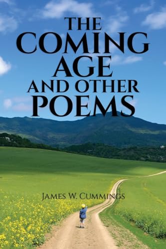The Coming Age and Other Poems: Third Edition The Coming Age and Other Poems: Third Edition von Writers Branding LLC