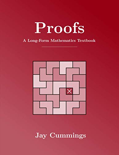 Proofs: A Long-Form Mathematics Textbook (The Long-Form Math Textbook Series) von Independently published