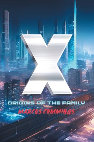 X: Origins of the Family X: Origins of the Family von MainSpring Books