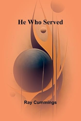 He Who Served He Who Served von Alpha Editions