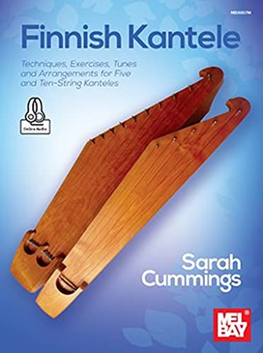 Finnish Kantele Techniques, Exercises, Tunes and Arrangements for Five and Ten-string Kanteles